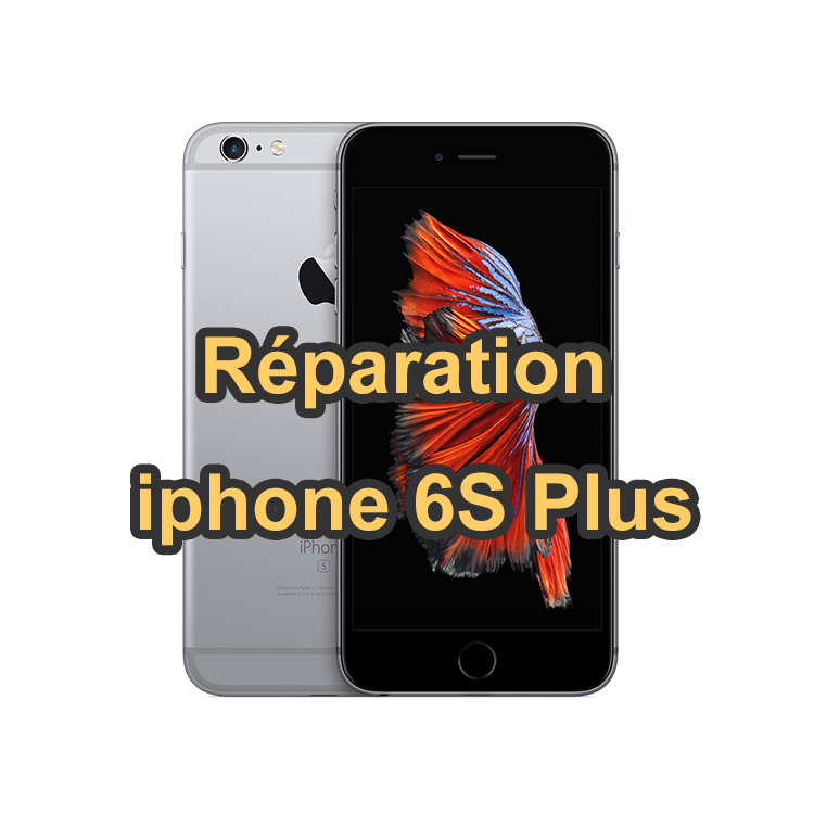 Réparation iPhone 6S Plus
