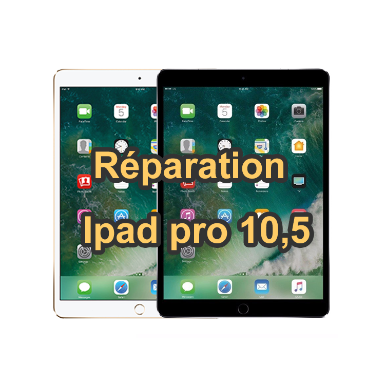 Réparation IPad Pro 10,5"